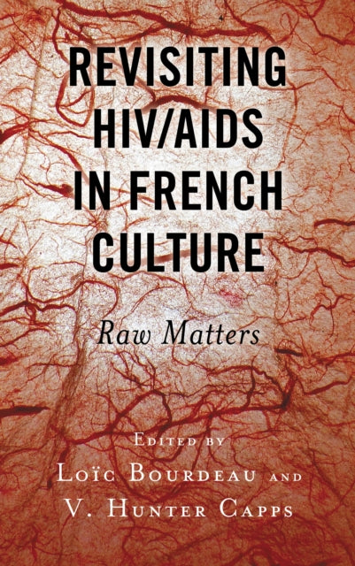 Book cover of: Revisiting HIV/AIDS in French Culture. By: Loïc Bourdeau