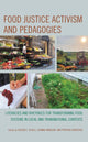 Book cover of: Food Justice Activism and Pedagogies