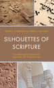Book cover of: Silhouettes of Scripture. By: David B. Schreiner