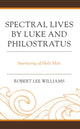 Book cover of: Spectral Lives by Luke and Philostratus. By: Robert Lee Williams