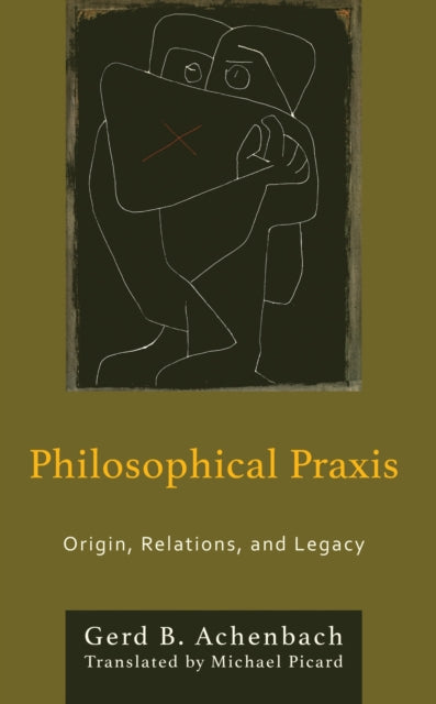 Book cover of: Philosophical Praxis. By: Gerd B. Achenbach