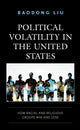 Book cover of: Political Volatility in the United States. By: Baodong Liu