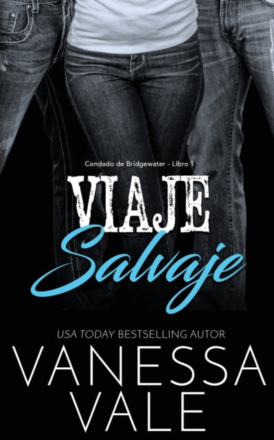 Book cover of: Viaje Salvaje. By: Vanessa Vale