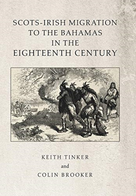 Book cover of: Scots-Irish Migration to the Bahamas in the Eighteenth Century