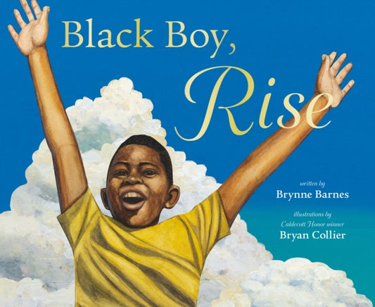 Black Boy, Rise 9781797200736 Brynne Barnes