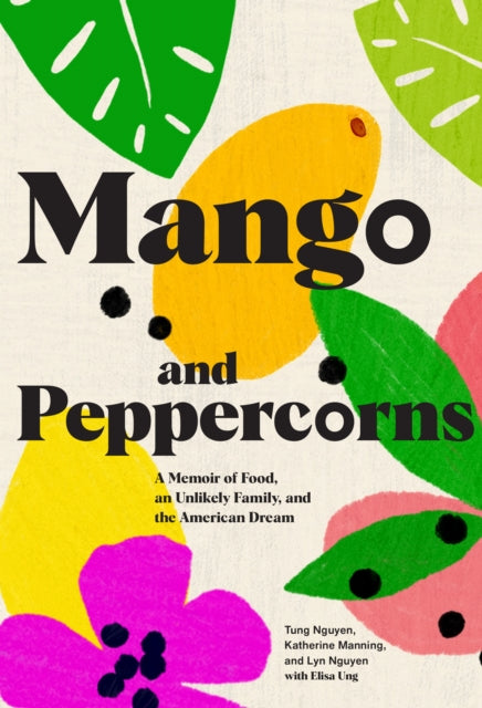 Book cover of: Mango and Peppercorns. By: Tung Nguyen