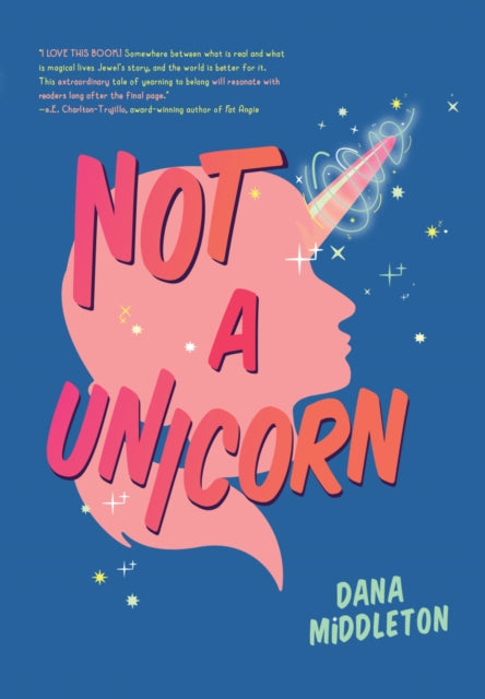 Book cover of: Not a Unicorn. By: Dana Middleton