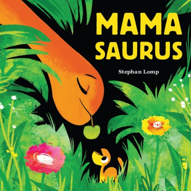 Book cover of: Mamasaurus. By: Stephan Lomp