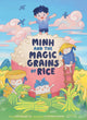Book cover of: Minh and the Magic Grains of Rice. By: Ðo Nguyet Hà