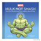 Book cover of: Marvel Hulk Not Smash. By: Amy Ratcliffe
