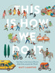 This Is How We Do It, One Day in the Lives of Seven Kids from around the World 9781797218717 Matt Lamothe