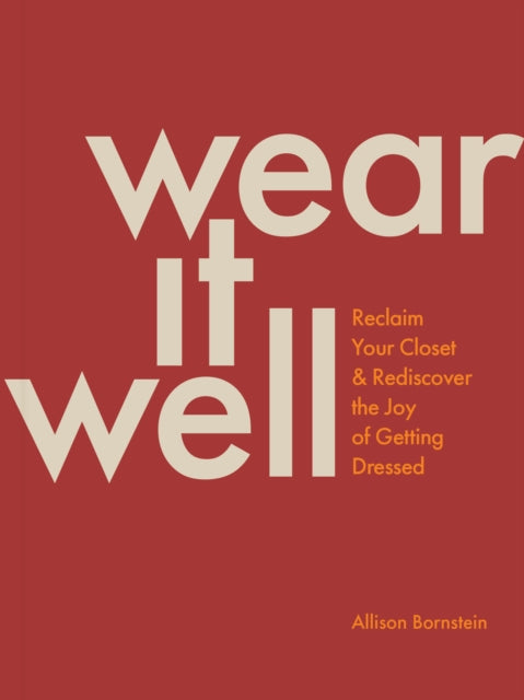 Book cover of: Wear It Well. By: Allison Bornstein