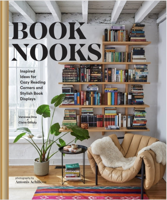 Book Nooks, Inspired Ideas for Cozy Reading Corners and Stylish Book Displays 9781797225876 Vanessa Dina