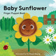 Baby Sunflower: Finger Puppet Book 9781797227917 Yu-Hsuan Huang