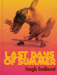Book cover of: Last Days of Summer. By: Hugh Holland
