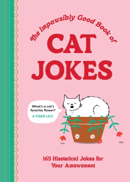 Impawsibly Good Book of Cat Jokes, 165 Hissterical Jokes for Your Amewsment 9781797232522 Thomas Nowak