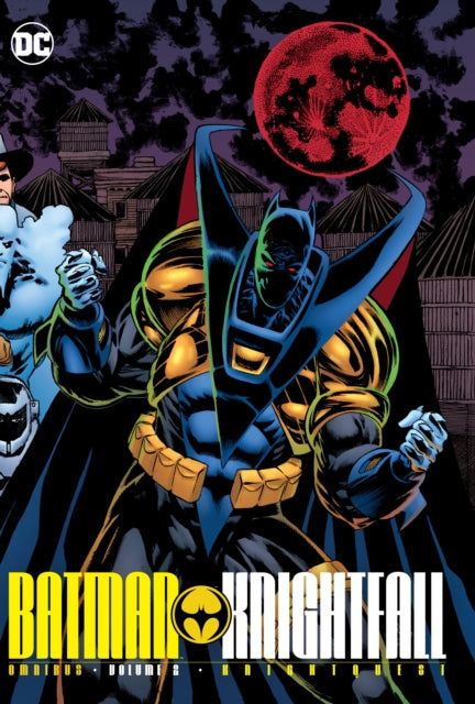 Book cover of: Batman: Knightfall Omnibus Vol. 2: Knightquest. By: Chuck Dixon