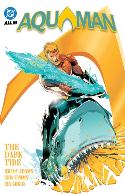 Book cover of: Aquaman Vol. 1: The Dark Tide. By: Jeremy Adams