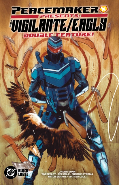 Book cover of: Peacemaker Presents: The Vigilante/Eagly Double Feature!