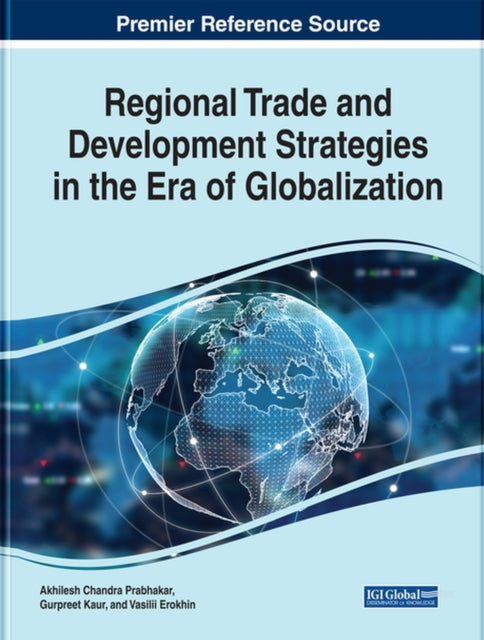 Book cover of: Regional Trade and Development Strategies in the Era of Globalization. By: Akhilesh Chandra Prabhakar