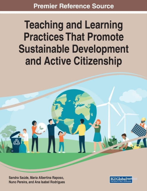 Book cover of: Teaching and Learning Practices That Promote Sustainable Development and Active Citizenship. By: Sandra Saúde