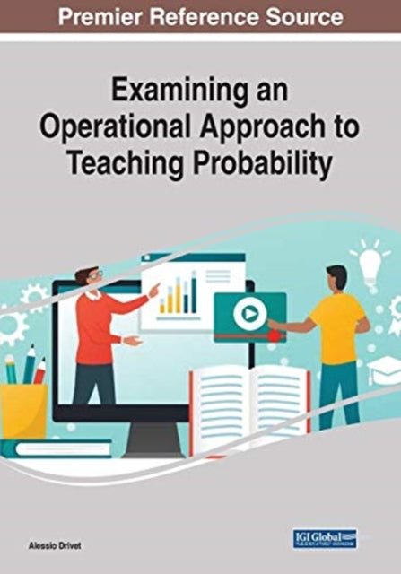 Book cover of: Examining an Operational Approach to Teaching Probability. By: Alessio Drivet