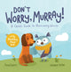 Book cover of: Don't Worry, Murray!. By: Summersdale Publishers