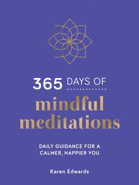 Book cover of: 365 Days of Mindful Meditations. By: Karen Edwards