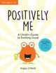 Book cover of: Positively Me. By: Poppy O'Neill
