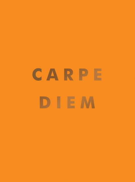 Book cover of: Carpe Diem. By: Publishers Summersdale