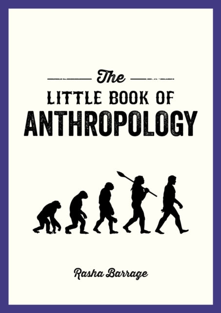 Book cover of: Little Book of Anthropology. By: Rasha Barrage
