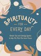 Book cover of: Spirituality for Every Day. By: Summersdale Publishers