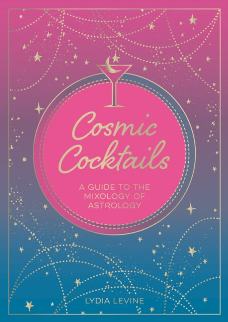 Book cover of: Cosmic Cocktails. By: Summersdale Publishers
