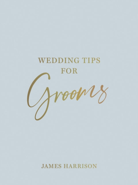 Book cover of: Wedding Tips for Grooms. By: Summersdale Publishers