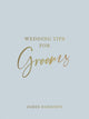 Book cover of: Wedding Tips for Grooms. By: Summersdale Publishers