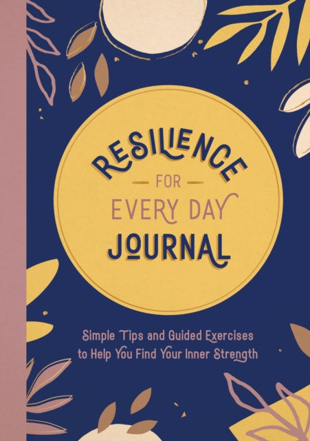 Book cover of: Resilience for Every Day Journal. By: Summersdale Publishers