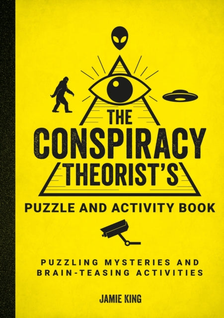 Book cover of: Conspiracy Theorist's Puzzle and Activity Book. By: Jamie King