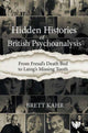 Book cover of: Hidden Histories of British Psychoanalysis. By: Brett Kahr