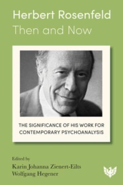 Book cover of: Herbert Rosenfeld – Then and Now. By: Wolfgang Hegener