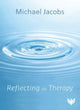 Book cover of: Reflecting on Therapy. By: JACOBS