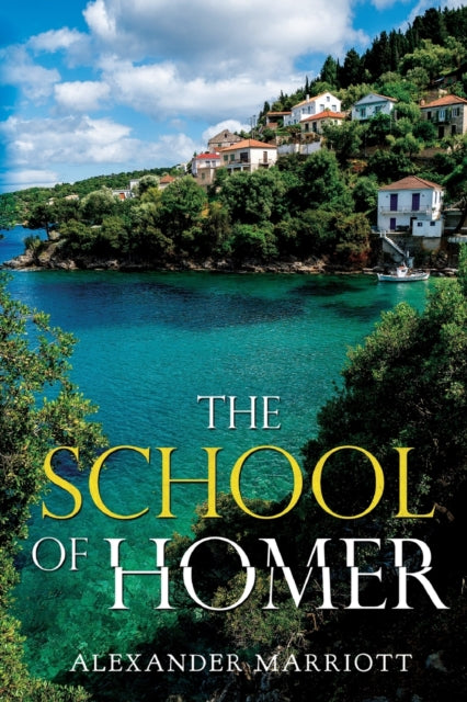 Book cover of: School of Homer. By: Alexander Marriott