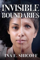 Book cover of: Invisible Boundaries. By: Ina E. Shicoff