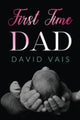 Book cover of: First time dad