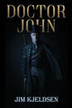 Book cover of: Doctor John. By: Jim Kjeldsen