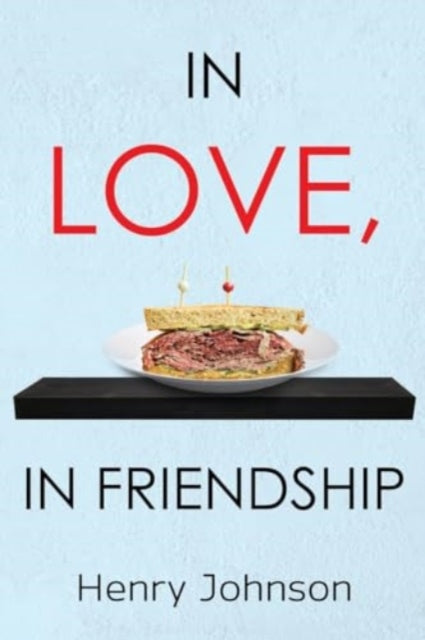Book cover of: In Love, In Friendship. By: Henry Johnson