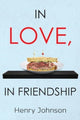 Book cover of: In Love, In Friendship. By: Henry Johnson