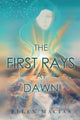 Book cover of: First Rays at Dawn