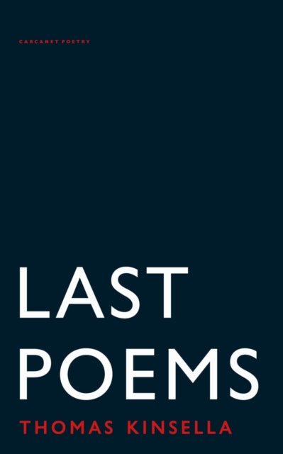 Book cover of: Last Poems. By: Thomas Kinsella