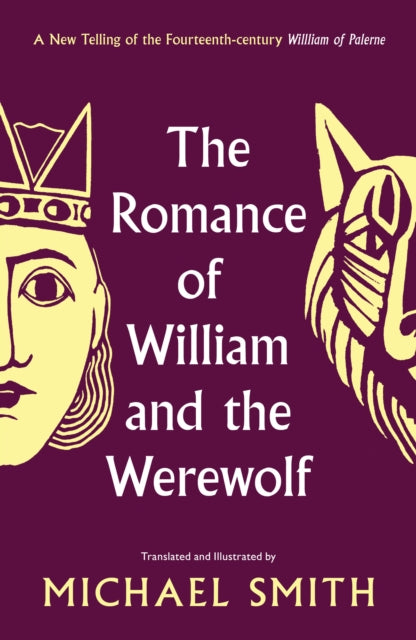 Romance of William and the Werewolf 9781800183698 Michael Smith