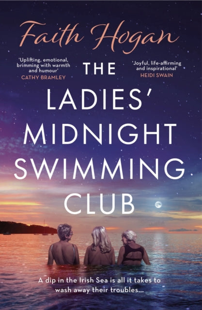 Ladies' Midnight Swimming Club, An emotional story about finding new friends and living life to the fullest from the Kindle #1 bestselling author 9781800241350 Faith Hogan